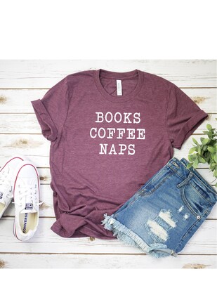 Books Naps Coffee T-Shirt Caffeine T-Shirt Graphic Tee Funny T-Shirt Napping T-Shirt Love Books T-Shirt - image1